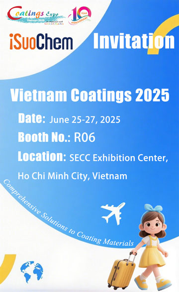Feria de Recubrimientos de Vietnam 2025 | Conozca a iSuoChem | Proveedor de materia prima para recubrimientos y tintas